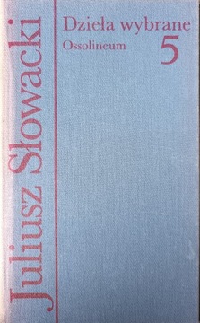 Juliusz Słowacki Dzieła wybrane 5 Dramaty
