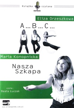 A... B... C... / NASZA SZKAPA - ELIZA ORZESZKOWA [AUDIOBOOK] [CD]