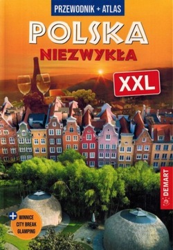 POLSKA NIEZWYKŁA XXL PRZEWODNIK I ATLAS DEMART