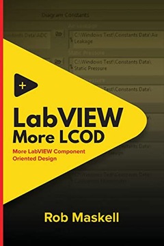 Maskell, Rob LabVIEW - More LCOD: More LabVIEW Component Oriented Design