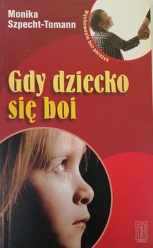 Monika Szpecht Tomann Gdy dziecko się boi