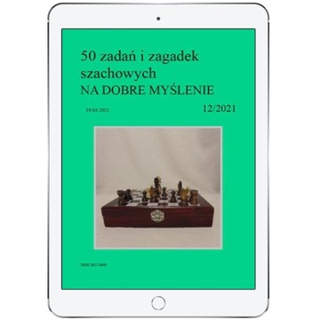 50 zadań i zagadek szachowych NA DOBRE MYŚLENIE