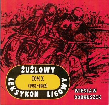 ŻUŻLOWY LEKSYKON LIGOWY WIESŁAW DOBRUSZEK