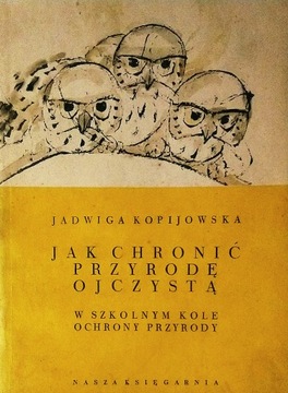 Jak chronić przyrodę ojczystą J.Kopijowska SPK