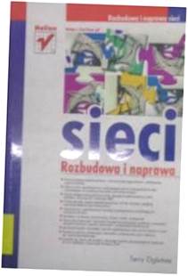 Sieci. Rozbudowa i naprawa - Terry Ogletree