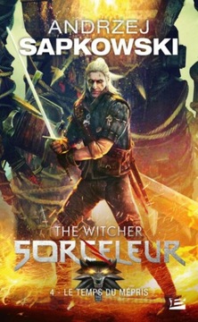 Le Sorceleur tome 4 Le Temps du Mépris Sapkowski