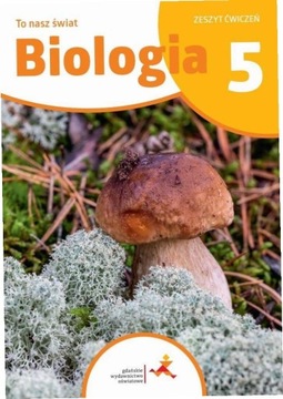 Biologia SP 5 To nasz świat ćwiczenia