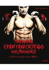 Randolph Dave Trening spartańskiego wojownika