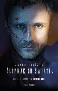 Ślepnąc od świateł Żulczyk Jakub NOWA
