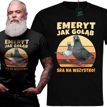 KOSZULKA MĘSKA EMERYT JAK GOŁĄB DLA EMERYTA M