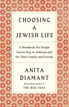 Choosing a Jewish Life, Revised and Updated ANITA DIAMANT