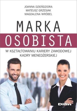 MARKA OSOBISTA W KSZTAŁTOWANIU KARIERY...