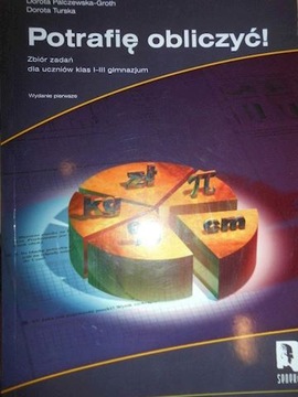 POTRAFIE OBLICZYC! Zbior zadan dla uczniow klas I-