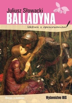 BALLADYNA. LEKTURA Z OPRACOWANIEM BR JULIUSZ SŁOWACKI