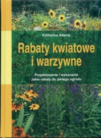 Rabaty kwiatowe i warzywne Katharina Adams