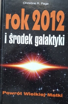 Ch.R. Page: Rok 2012 i środek galaktyki