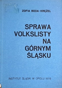 BODA-KRĘŻEL SPRAWA VOLKSLISTY NA GÓRNYM ŚLĄSKU
