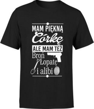 KOSZULKA MĘSKA MAM PIĘKNĄ CÓRKĘ DLA TATY OJCA M
