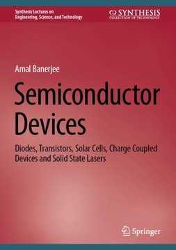 Semiconductor Devices: Diodes, Transistors, Solar Cells, Charge Coupled