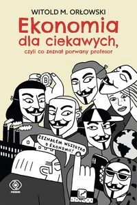 Ekonomia dla ciekawych, czyli co zeznał profesor