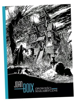 OPOWIEŚCI MAKABRYCZNE JOAN BOIX