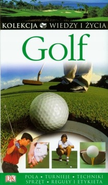 GOLF WIEDZA i ŻYCIE KOLEKCJA PORADNIK