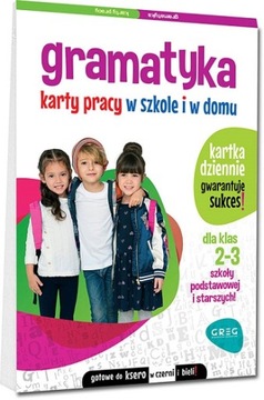 GRAMATYKA KARTY PRACY W SZKOLE I W DOMU KLASY 2-3 GREG