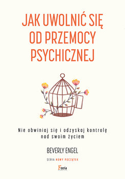 Jak uwolnić się od przemocy psychicznej Engel