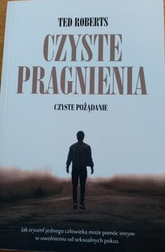 Czyste pragnienia - Czyste pożądanie Ted Roberts