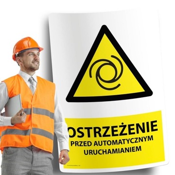 Naklejki BHP znak ostrzegawczy OSTRZEŻENIE PRZED AUTOMAT. URUCHOMIENIEM