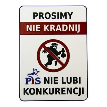 Tabliczka Nie kradnij PiS nie lubi konkurencji na drzwi ścianę