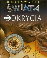Odkrywanie świata Wielkie odkrycia miękka okładka