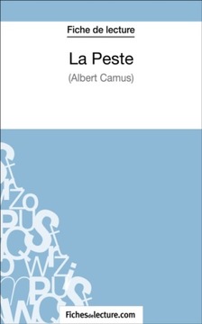 La Peste d'Albert Camus (Fiche de lecture) EBOOK