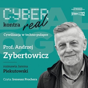 Audiobook | Cyber kontra real. Cywilizacja w techno-pułapce -