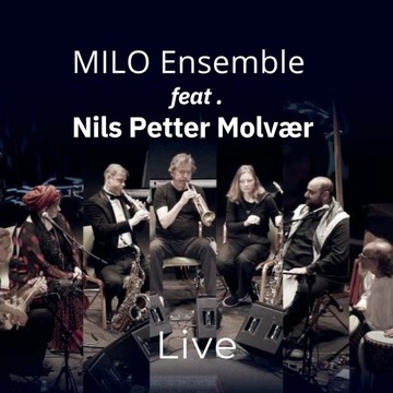 CD Milo Ensemble, NILS PETER MOLVAER - Live