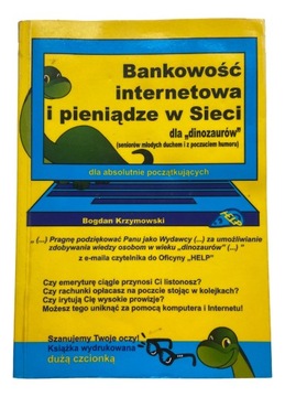 Bankowość internetowa i pieniądze w Sieci dla dinozaurów Bogdan Krzymowski