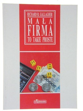 MAŁA FIRMA TO TAKIE PROSTE RICHARD GALLAGHER