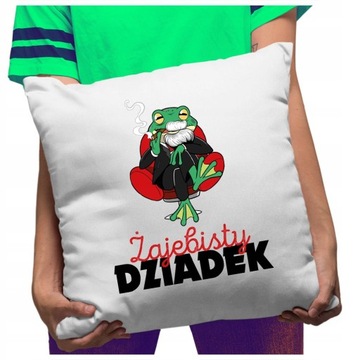 Śmieszna Poduszka Zajebisty Dziadek Zaba
