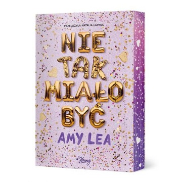 Nie tak miało być Amy Lea