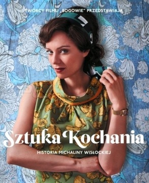 SZTUKA KOCHANIA - Historia Michaliny Wisłockiej