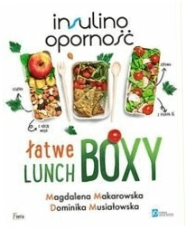 Insulinooporność Łatwe lunchboxy M.Makarowska