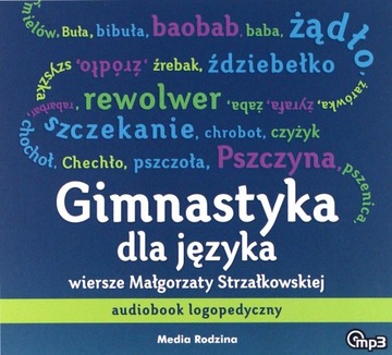 GIMNASTYKA DLA JĘZYKA. AUDIOBOOK LOGOPEDYCZNY - MALGORZATA STRZAŁKOWSKA AUD