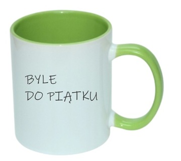 KUBEK DO PRACY BYLE DO PIĄTKU