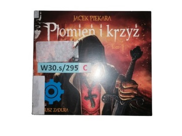 Płomień i krzyż t. I Jacek Piekara