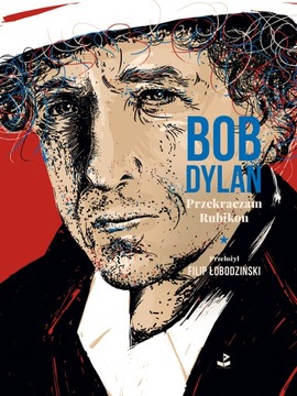 Przekraczam Rubikon Bob DYLAN