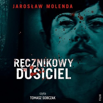 (mp3) Ręcznikowy dusiciel - Jarosław Molenda