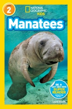 National Geographic Readers: Manatees LAURA MARSH