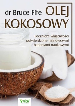 OLEJ KOKOSOWY. LECZNICZE WŁAŚCIWOŚCI POTW.. EBOOK