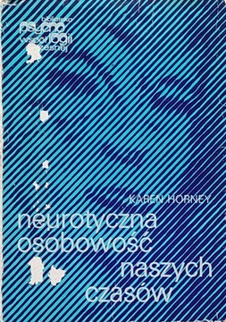 Karen Horney Neurotyczna osobowość naszych czasów