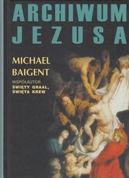 Archiwum Jezusa Michael Baigent